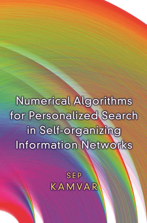 Book cover of Numerical Algorithms for Personalized Search in Self-organizing Information Networks