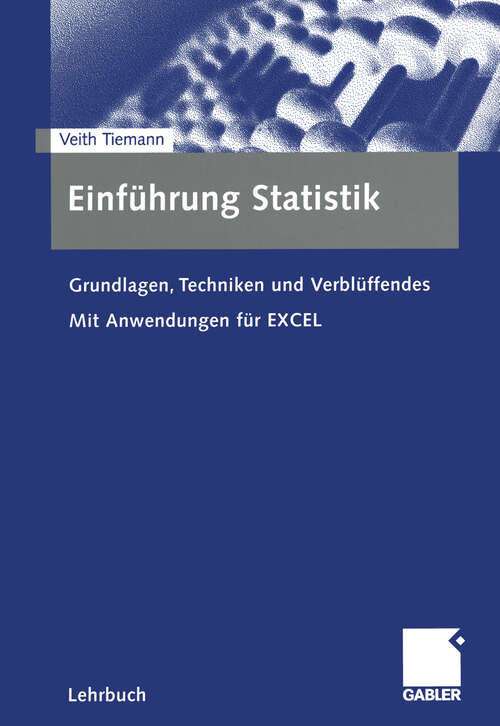 Book cover of Einführung Statistik: Grundlagen, Techniken und Verblüffendes (2003)