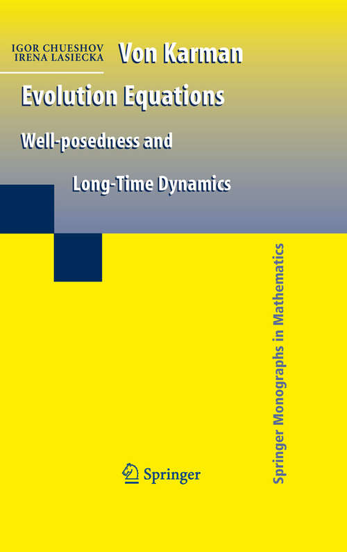 Book cover of Von Karman Evolution Equations: Well-posedness and Long Time Dynamics (2010) (Springer Monographs in Mathematics)