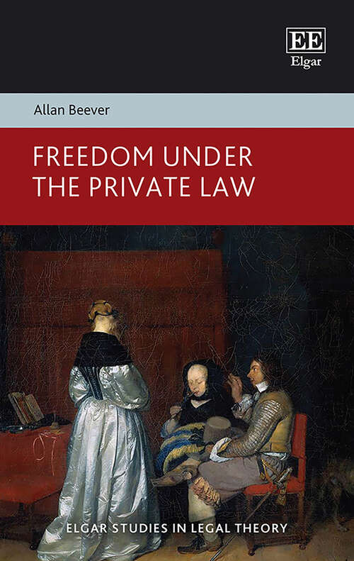 Book cover of Freedom Under the Private Law (Elgar Studies in Legal Theory)