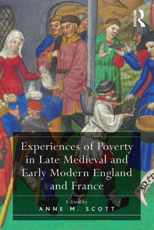 Book cover of Experiences of Poverty in Late Medieval and Early Modern England and France