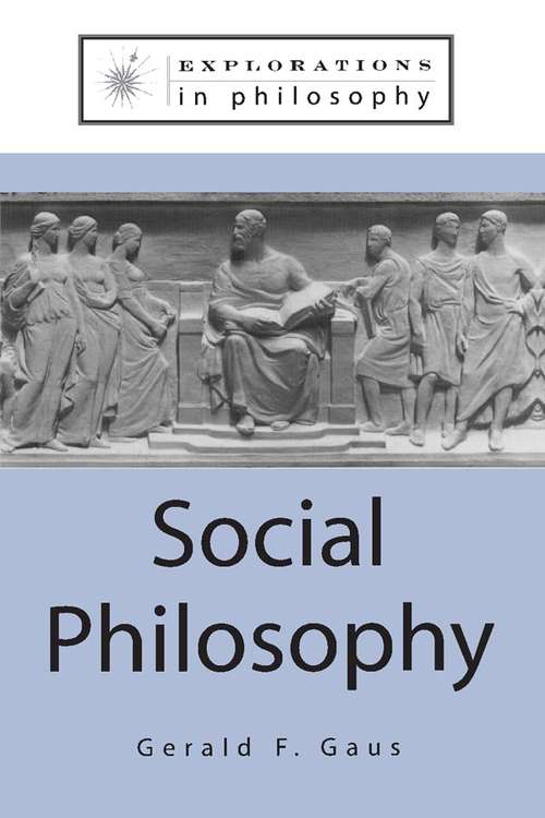 Book cover of Social Philosophy (Explorations In Philosophy Ser.)