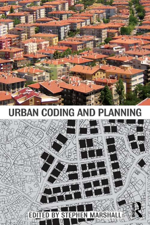 Book cover of Urban Coding and Planning (Planning, History and Environment Series)