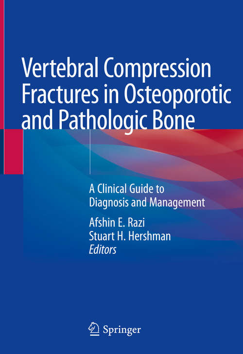 Book cover of Vertebral Compression Fractures in Osteoporotic and Pathologic Bone: A Clinical Guide to Diagnosis and Management (1st ed. 2020)