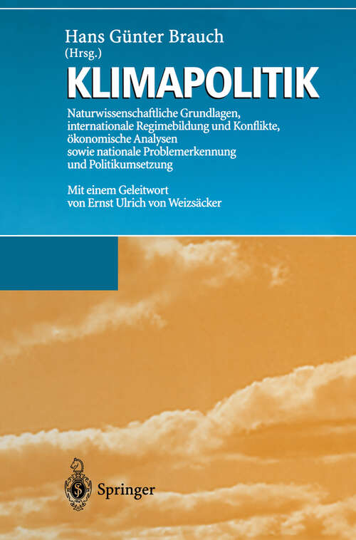 Book cover of Klimapolitik: Naturwissenschaftliche Grundlagen, internationale Regimebildung und Konflikte, ökonomische Analysen sowie nationale Problemerkennung und Politikumsetzung (1996)