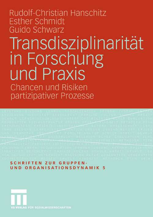 Book cover of Transdisziplinarität in Forschung und Praxis: Chancen und Risiken partizipativer Prozesse (2009) (Schriften zur Gruppen- und Organisationsdynamik)