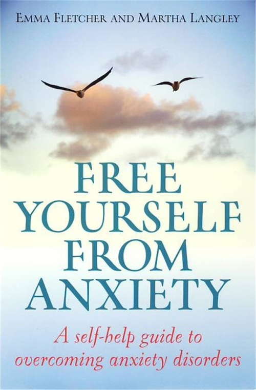 Book cover of Free Yourself From Anxiety: A self-help guide to overcoming anxiety disorder (William Lorimer)