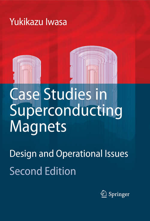 Book cover of Case Studies in Superconducting Magnets: Design and Operational Issues (2nd ed. 2009)