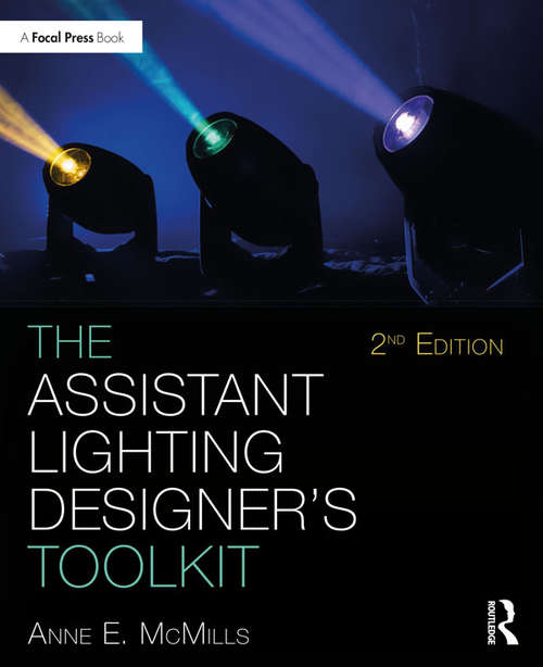 Book cover of The Assistant Lighting Designer's Toolkit (2) (The Focal Press Toolkit Series)