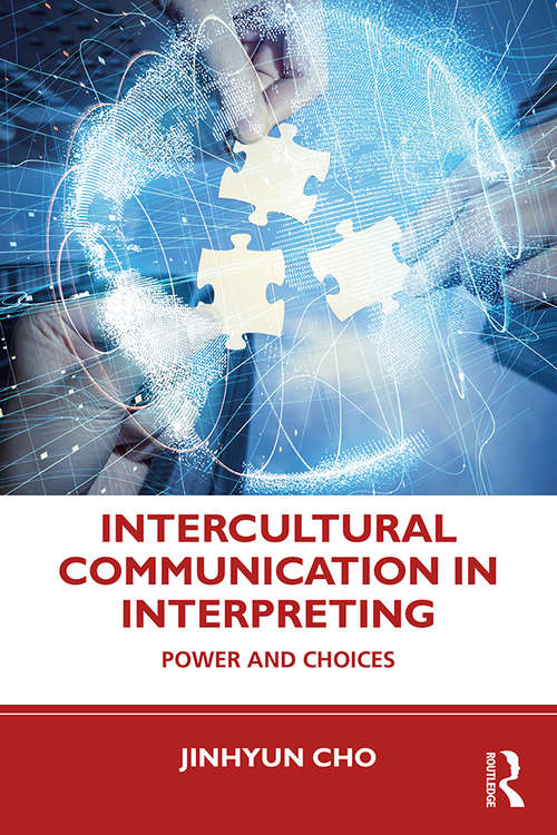 Book cover of Intercultural Communication in Interpreting: Power and Choices