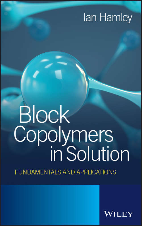 Book cover of Block Copolymers in Solution: Fundamentals and Applications