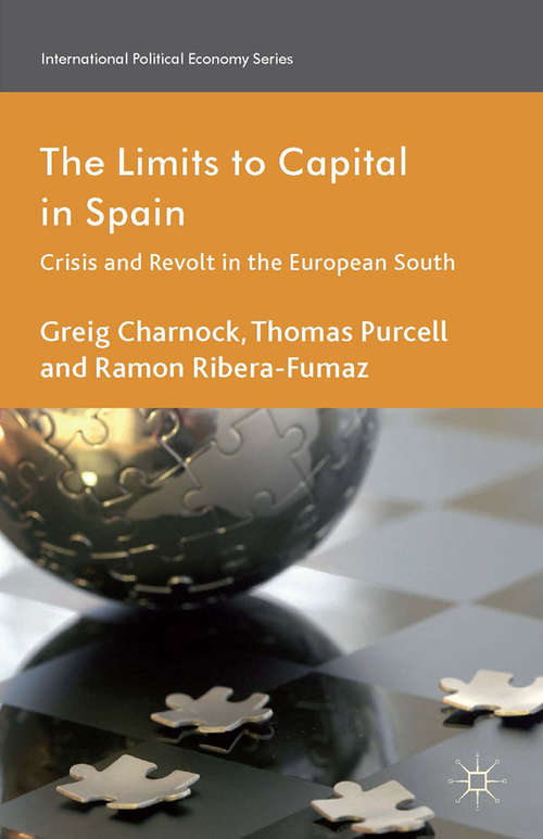 Book cover of The Limits to Capital in Spain: Crisis and Revolt in the European South (2014) (International Political Economy Series)