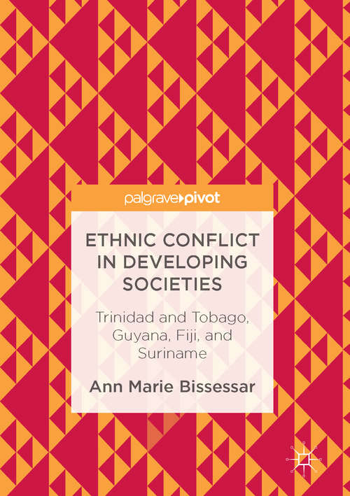 Book cover of Ethnic Conflict in Developing Societies: Trinidad and Tobago, Guyana, Fiji, and Suriname