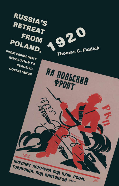 Book cover of Russia's Retreat From Poland  1920: From Permanent Revolution To Peaceful Coexistence (1st ed. 1990)