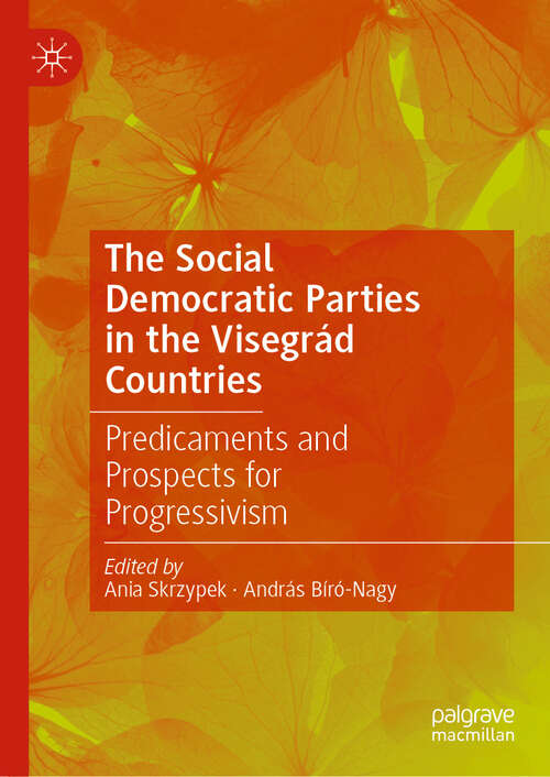 Book cover of The Social Democratic Parties in the Visegrád Countries: Predicaments and Prospects for Progressivism (2023)