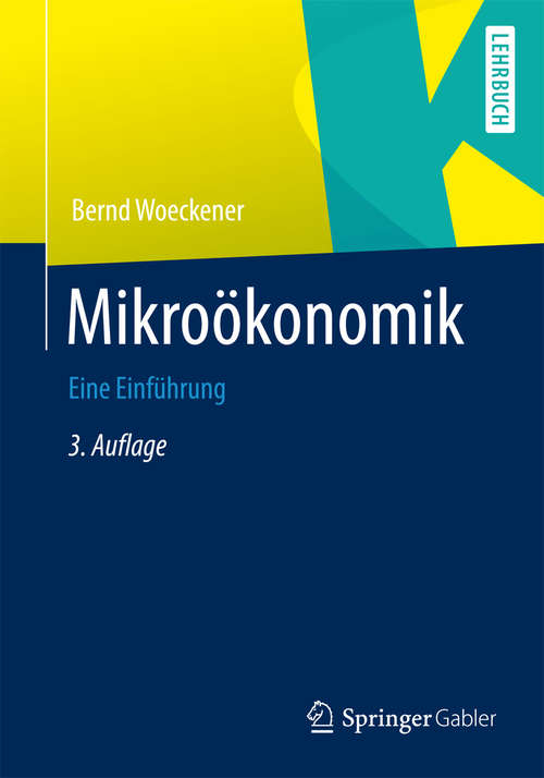 Book cover of Mikroökonomik: Eine Einführung (3. Aufl. 2014) (Springer-Lehrbuch)