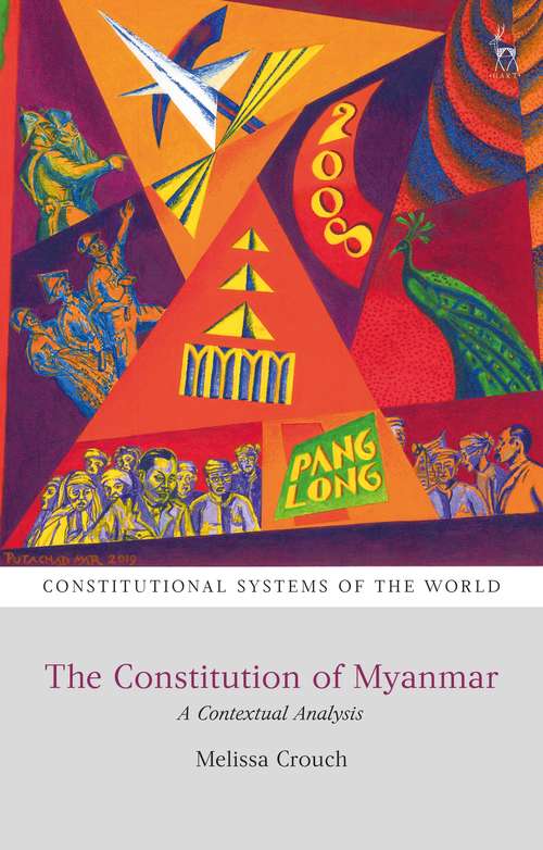 Book cover of The Constitution of Myanmar: A Contextual Analysis (Constitutional Systems of the World)