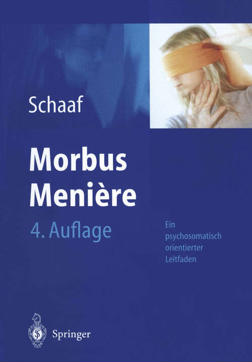 Book cover of Morbus Menière: Schwindel — Hörverlust — Tinnitus. Ein psychosomatisch orientierte Darstellung (4. Aufl. 2004)