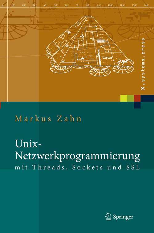 Book cover of Unix-Netzwerkprogrammierung mit Threads, Sockets und SSL (2006) (X.systems.press)