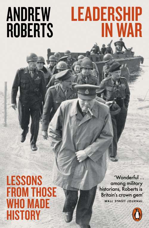 Book cover of Leadership in War: Lessons from Those Who Made History