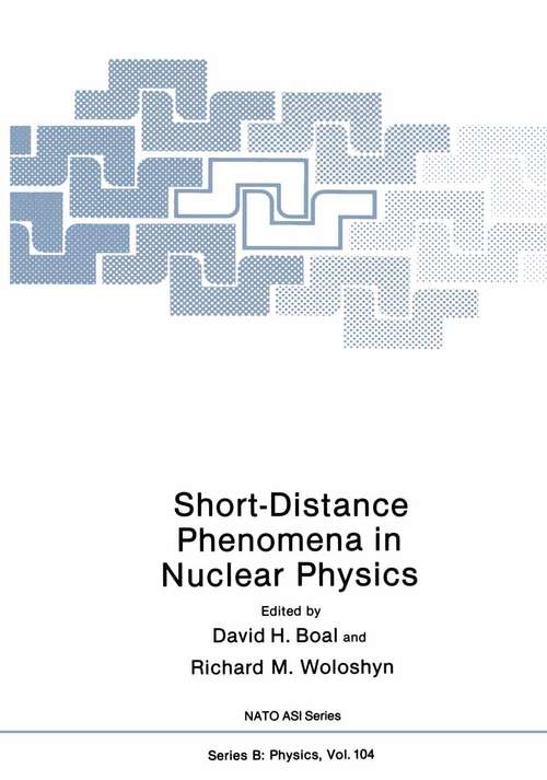 Book cover of Short-Distance Phenomena in Nuclear Physics (1983) (Nato Science Series B: #104)