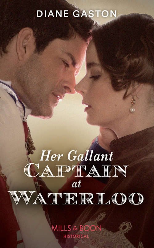 Book cover of Her Gallant Captain At Waterloo (ePub edition) (Mills And Boon Historical Ser. #1)