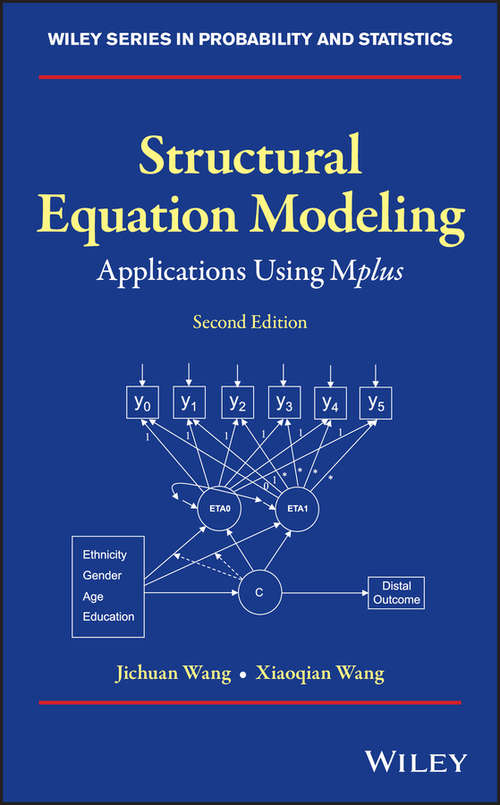 Book cover of Structural Equation Modeling: Applications Using Mplus (2) (Wiley Series in Probability and Statistics #9)