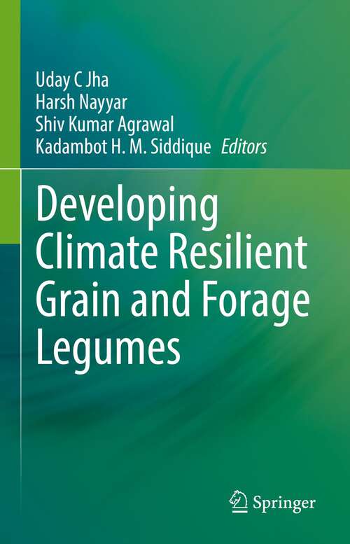 Book cover of Developing Climate Resilient Grain and Forage Legumes (1st ed. 2022)