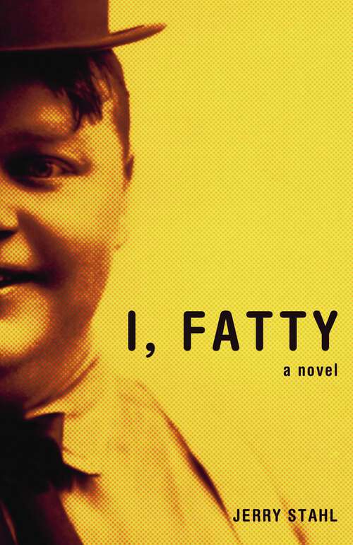 Book cover of I, Fatty: A Novel