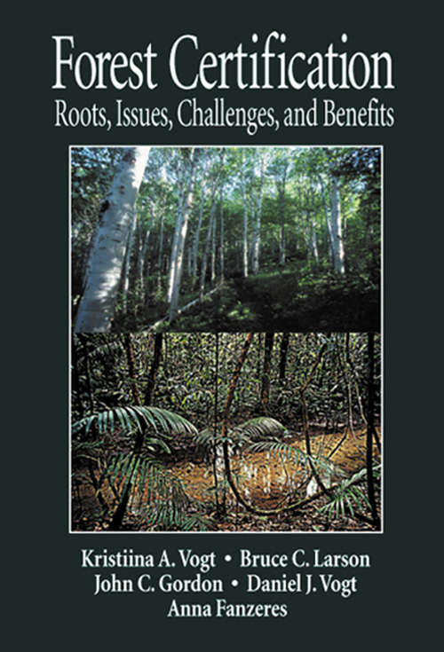 Book cover of Forest Certification: Roots, Issues, Challenges, and Benefits