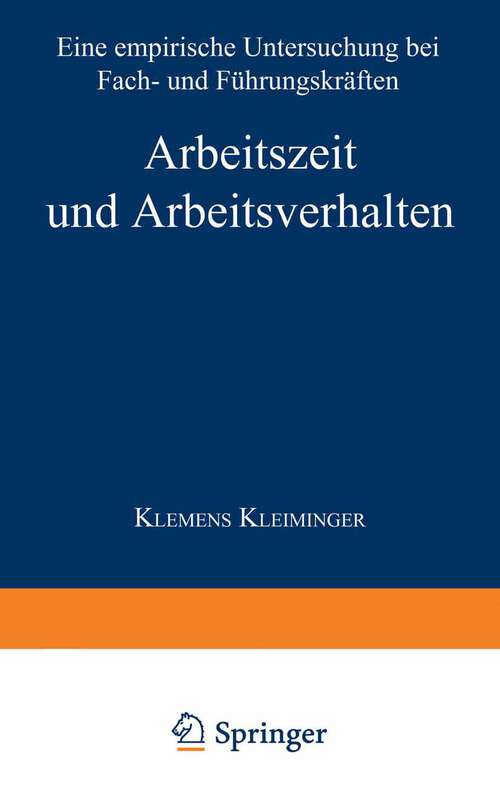 Book cover of Arbeitszeit und Arbeitsverhalten: Eine empirische Untersuchung bei Fach- und Führungskräften (2001)