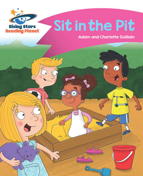 Book cover of Reading Planet - Sit in the Pit - Pink A: Comet Street Kids (PDF) (Rising Stars Reading Planet (PDF))