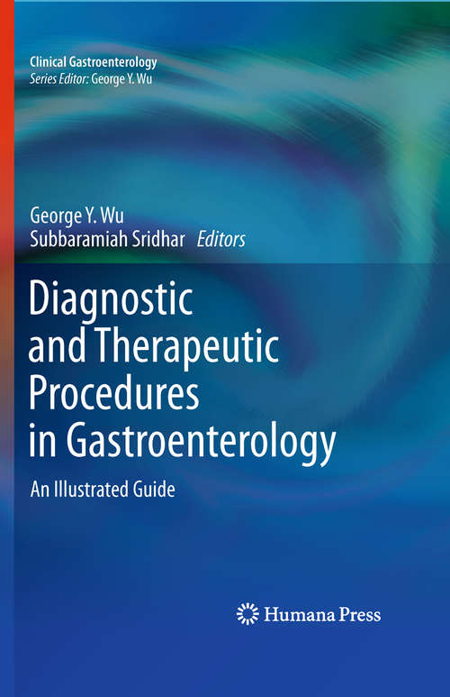 Book cover of Diagnostic and Therapeutic Procedures in Gastroenterology: An Illustrated Guide (2011) (Clinical Gastroenterology)