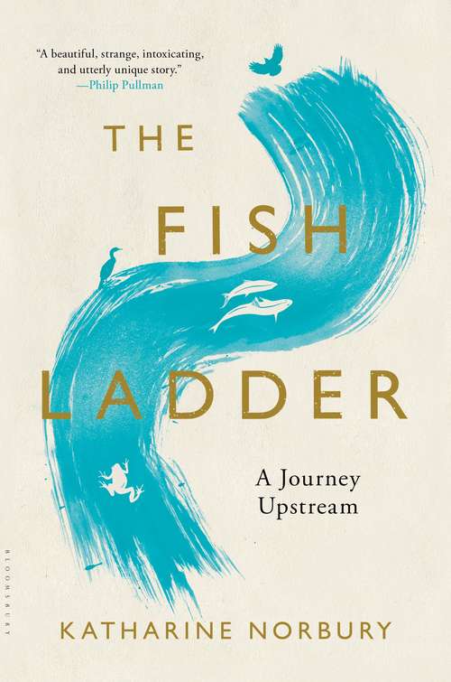 Book cover of The Fish Ladder: A Journey Upstream