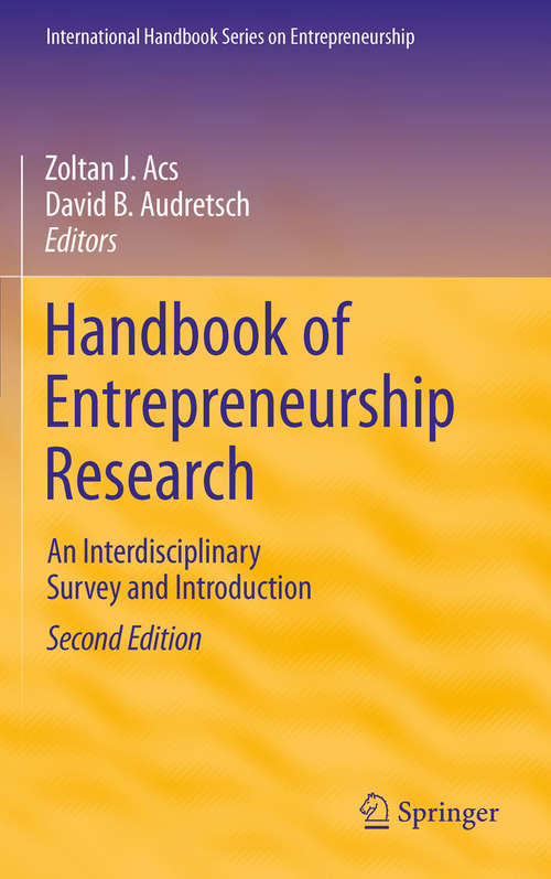 Book cover of Handbook of Entrepreneurship Research: An Interdisciplinary Survey and Introduction (2nd ed. 2010) (International Handbook Series on Entrepreneurship #5)