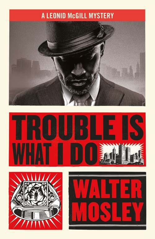 Book cover of Trouble Is What I Do: Leonid McGill 6 (Leonid McGill mysteries)