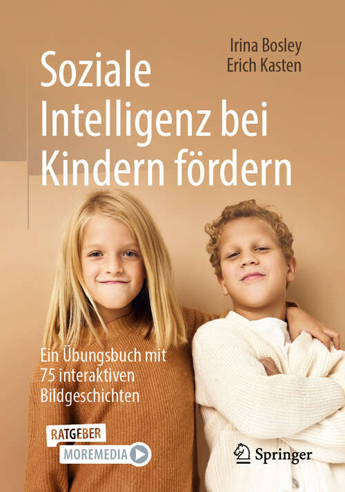 Book cover of Soziale Intelligenz bei Kindern fördern: Ein Übungsbuch mit 75 interaktiven Bildgeschichten (2024)