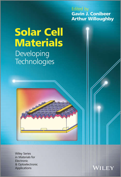 Book cover of Solar Cell Materials: Developing Technologies (Wiley Series in Materials for Electronic & Optoelectronic Applications)