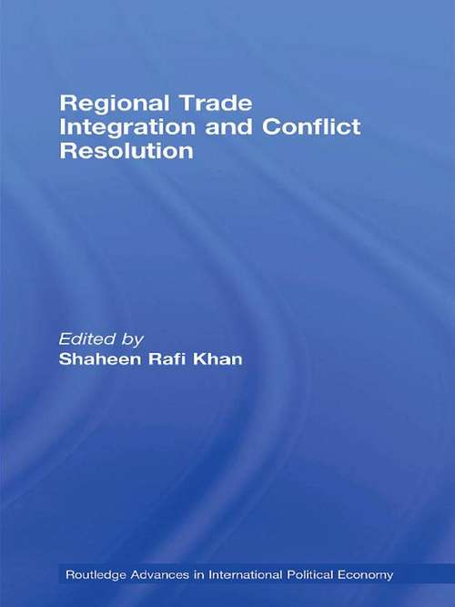 Book cover of Regional Trade Integration and Conflict Resolution (Routledge Advances in International Political Economy)