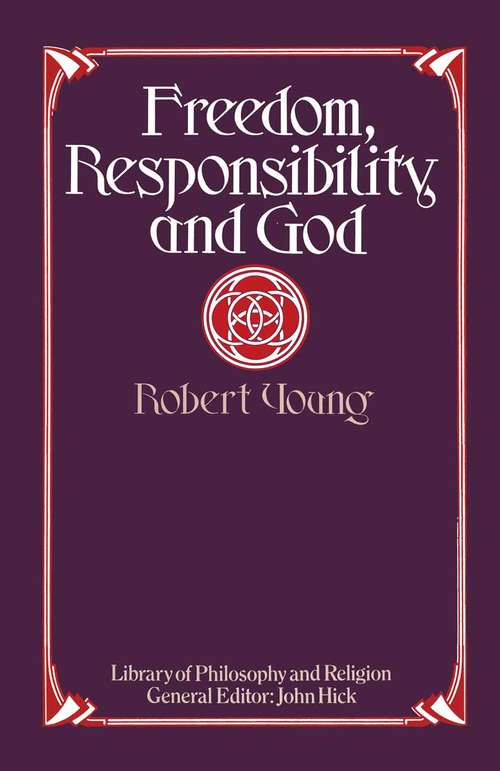 Book cover of Freedom, Responsibility and God (1st ed. 1975)