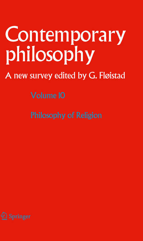 Book cover of Volume 10: Philosophy of Religion (2010) (Contemporary Philosophy: A New Survey #10)