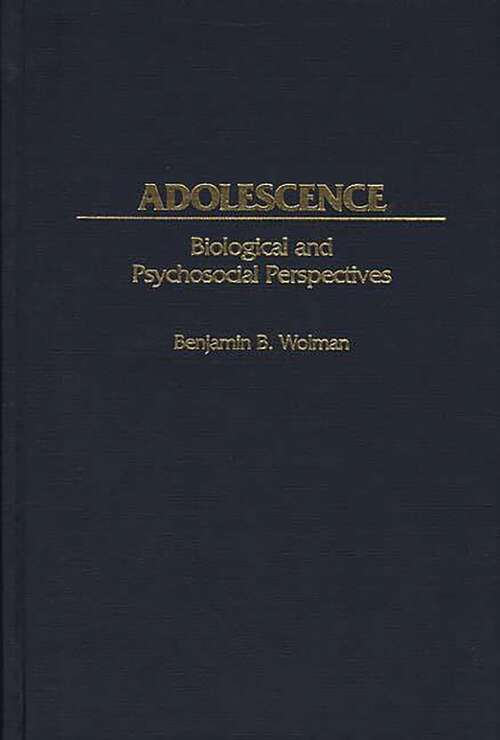Book cover of Adolescence: Biological and Psychosocial Perspectives (International Contributions in Psychology)