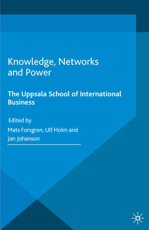 Book cover of Knowledge, Networks and Power: The Uppsala School of International Business (2015)