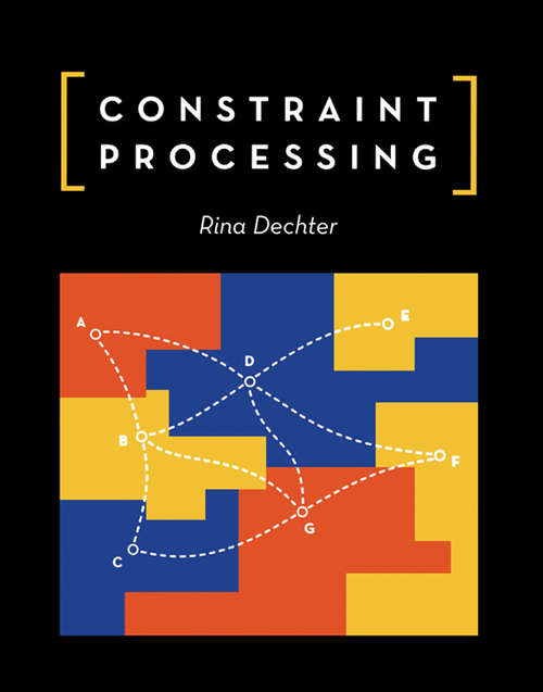 Book cover of Constraint Processing (The Morgan Kaufmann Series in Artificial Intelligence)