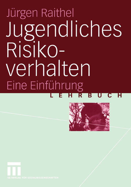 Book cover of Jugendliches Risikoverhalten: Eine Einführung (2004)