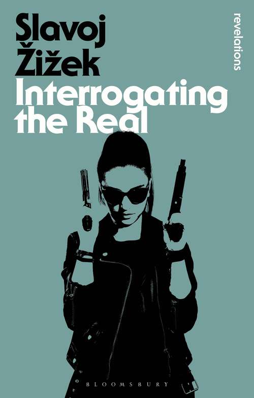 Book cover of Interrogating the Real (Bloomsbury Revelations)