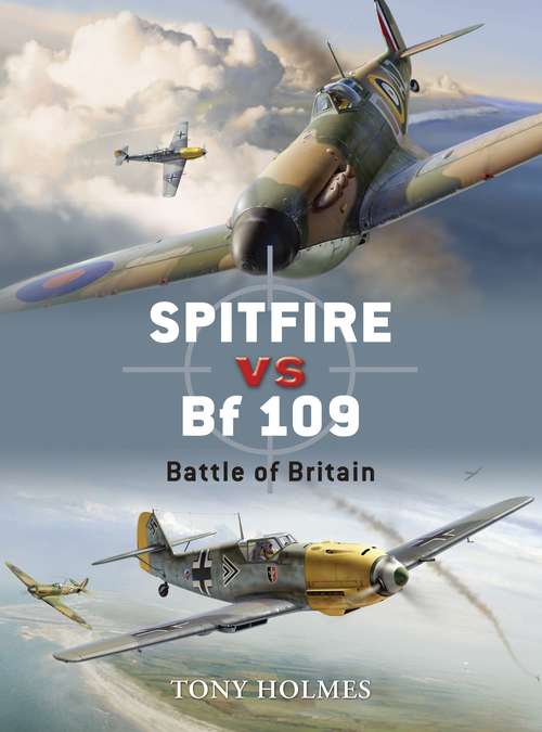 Book cover of Spitfire vs Bf 109: Battle of Britain (Duel)