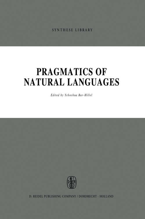 Book cover of Pragmatics of Natural Languages (1971) (Synthese Library #41)