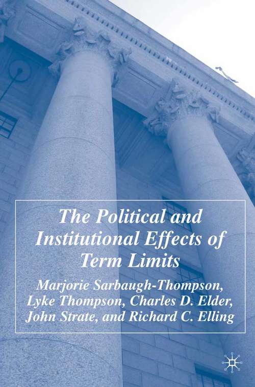 Book cover of The Political and Institutional Effects of Term Limits (2004)