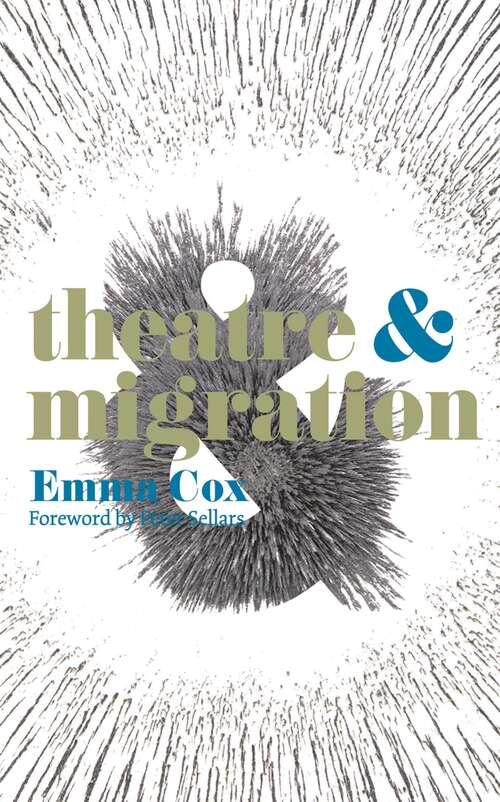 Book cover of Theatre and Migration (2014) (Theatre And)